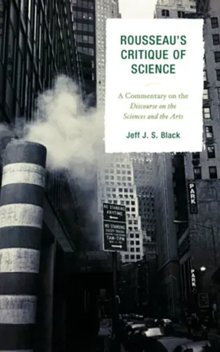 Rousseau’s Critique of Science: A Commentary on the Discourse on the Sciences 和 the 艺术