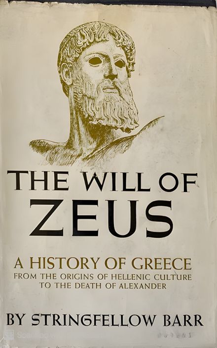 The Will of Zeus: A 历史 of Greece from the Origins of Hellenic 文化 to the Death of 亚历克斯和er