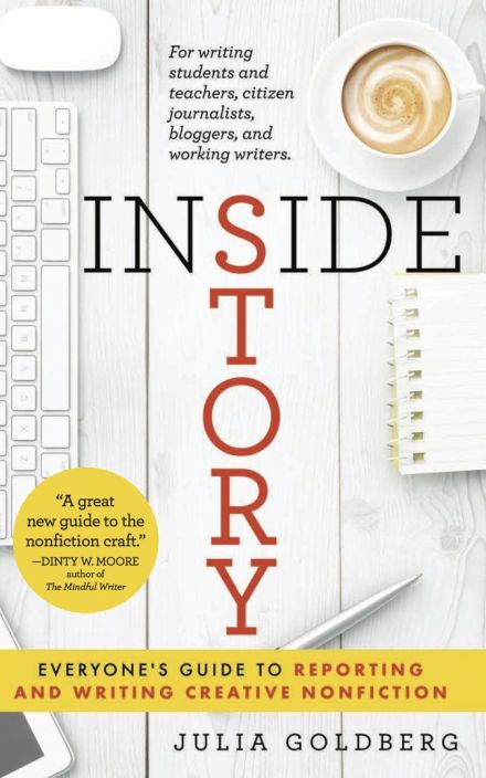 Inside Story: Everyone’s Guide to Reporting 和 Writing Creative Nonfiction