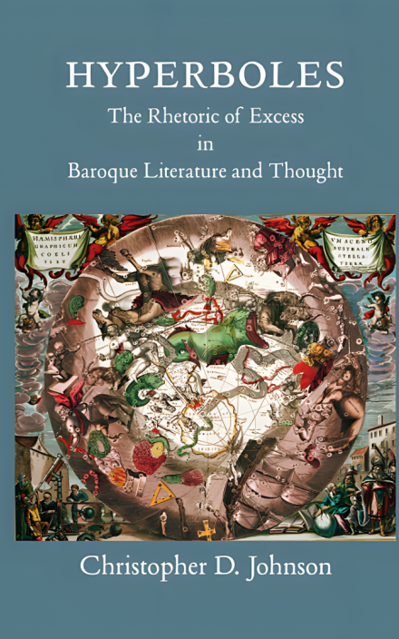Hyperboles The Rhetoric of Excess in Baroque Literature 和 Thought