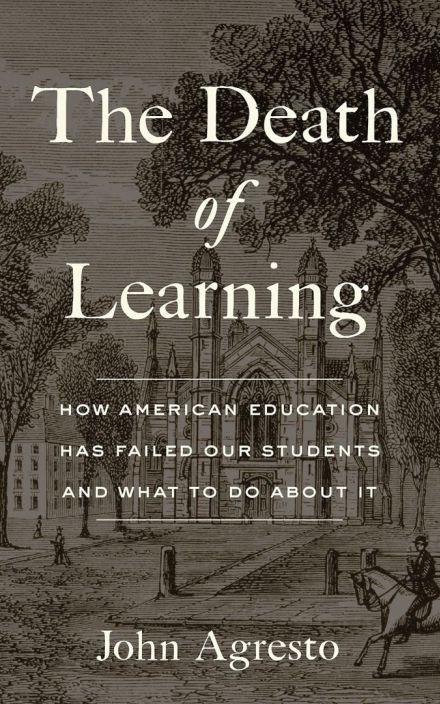 The Death of Learning: How American Education Has Failed Our Students 和 What to Do 关于 It