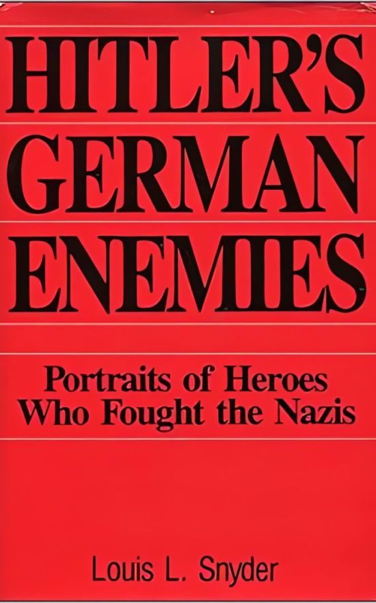 希特勒的德国敌人:与纳粹作战的英雄们的故事