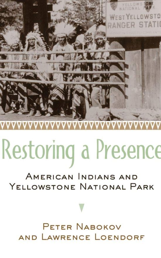 恢复存在:美国印第安人和黄石国家公园
