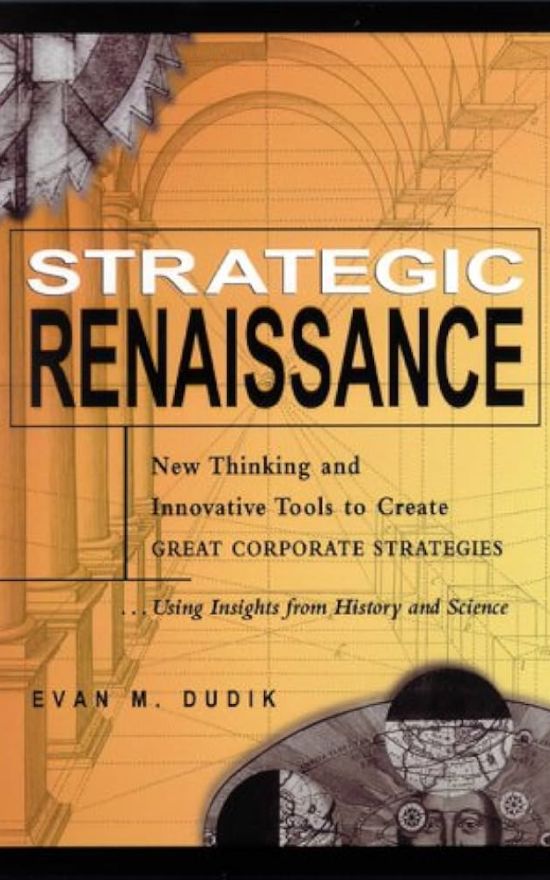 战略复兴:创造伟大企业战略的新思维和创新工具...运用历史和科学的见解