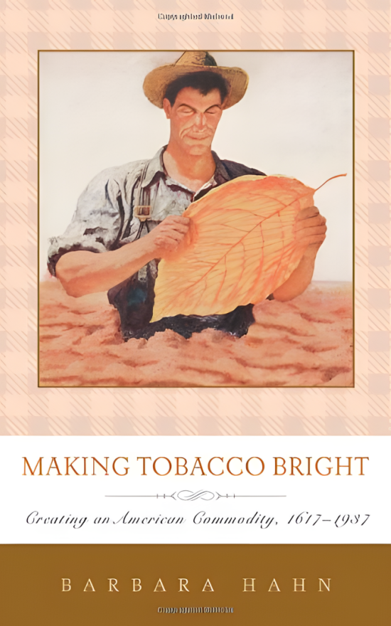 使烟草光亮:创造一种美国商品，1617-1937